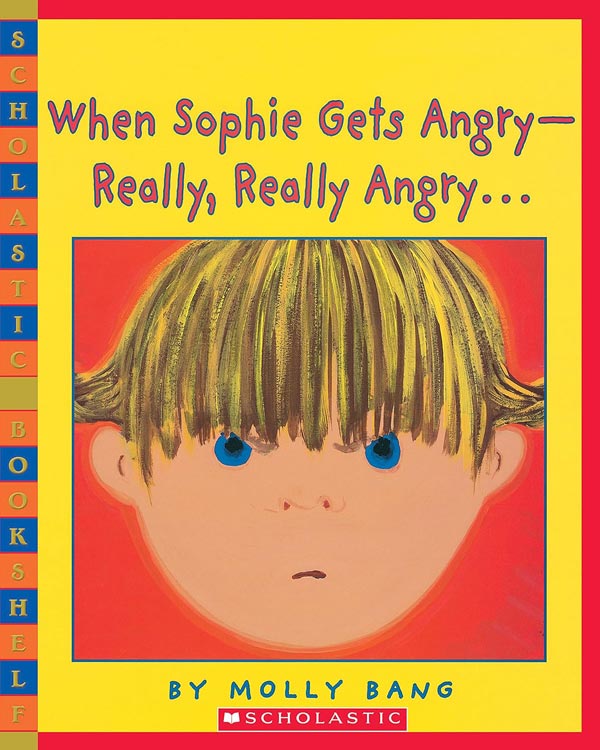 When Sophie Gets Angry — Really, Really Angry